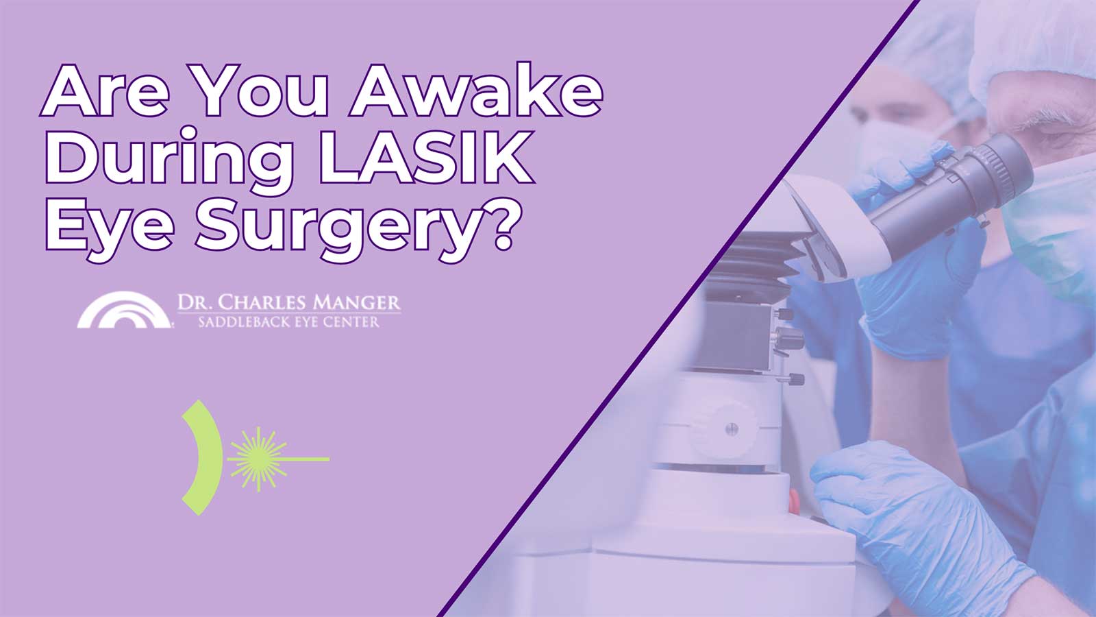 Are You Awake During LASIK Eye Surgery?